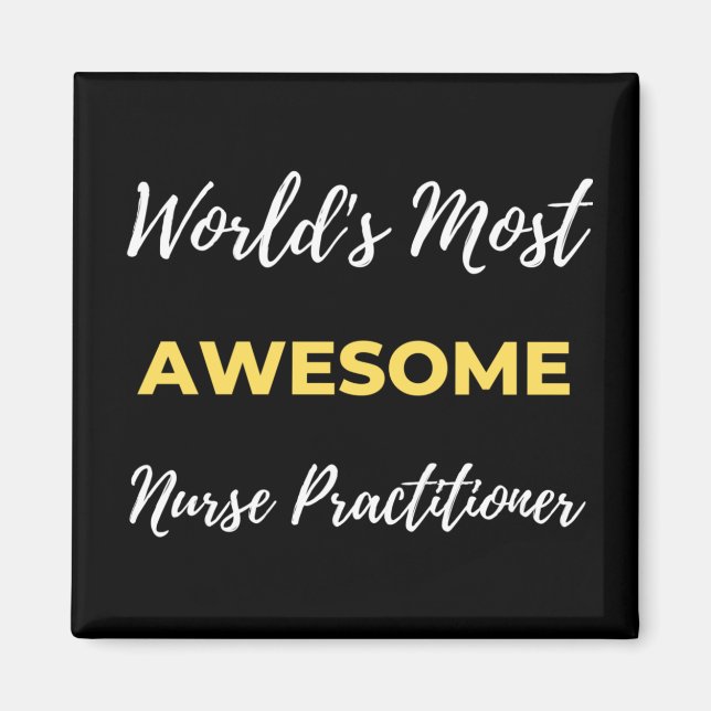 World's Most Awesome Nurse Practitioner Magnet (Front)