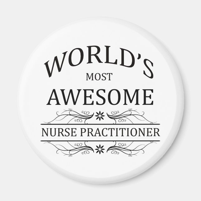World's Most Awesome Nurse Practitioner Magnet (Front)