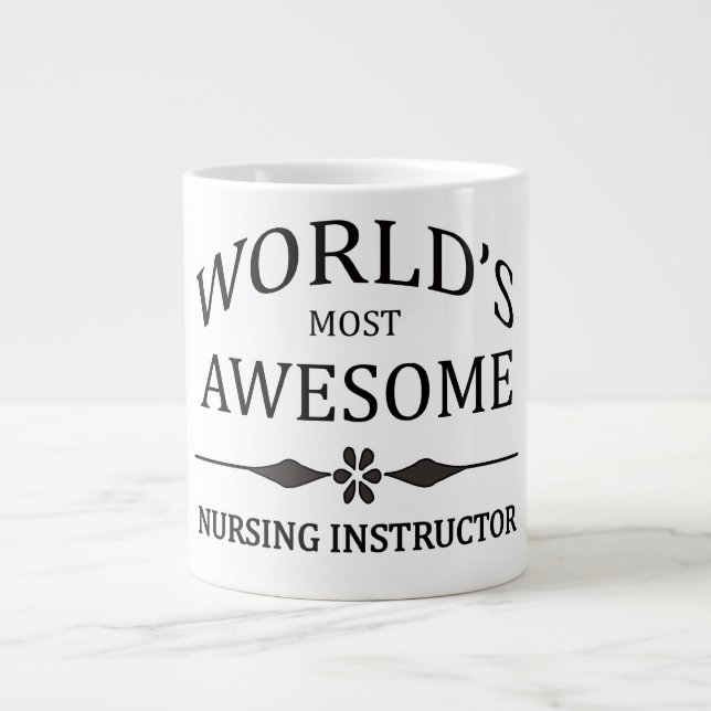 World's Most Awesome Nursing Instructor Large Coffee Mug (Front)