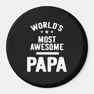 World's Most Awesome Papa Father Gift Magnet