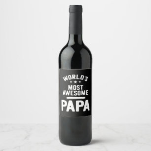 World's Most Awesome Papa Father Gift Wine Label