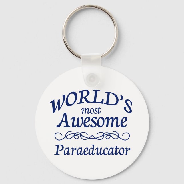World's Most Awesome Paraeducator Key Ring (Front)