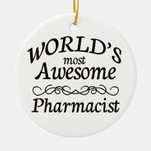 World's Most Awesome Pharmacist Ceramic Tree Decoration