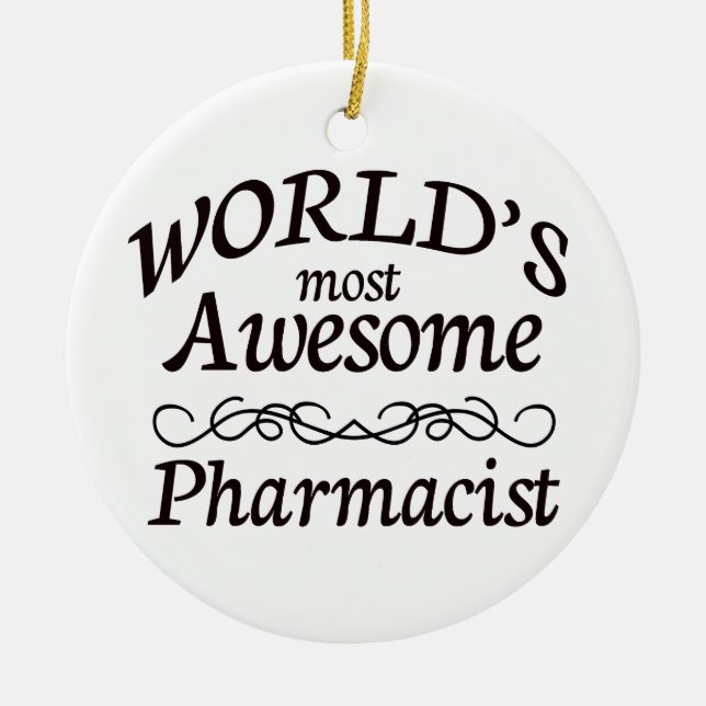 World's Most Awesome Pharmacist Ceramic Tree Decoration (Front)