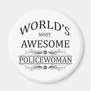 World's Most Awesome Police Woman Magnet