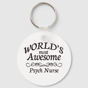 World's Most Awesome Psych Nurse Key Ring