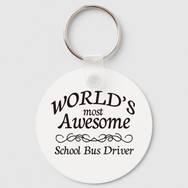 World's Most Awesome School Bus Driver Key Ring (Front)