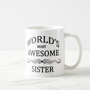 World's Most Awesome Sister Coffee Mug