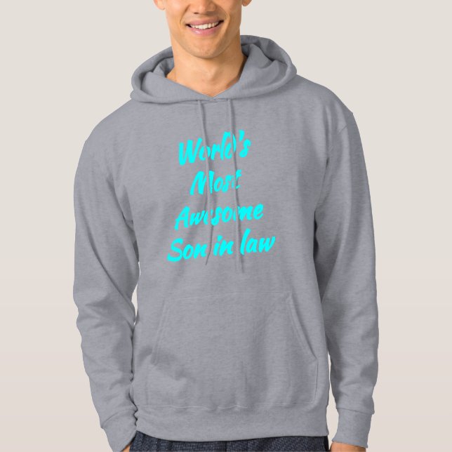 World's Most Awesome Son in Law - Cool Hoodie (Front)