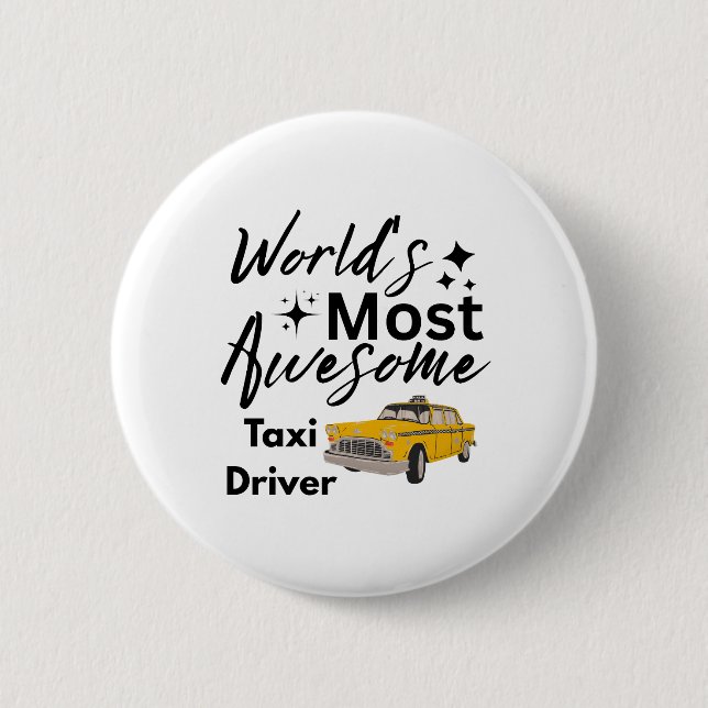 World's Most Awesome Taxi Driver 6 Cm Round Badge (Front)