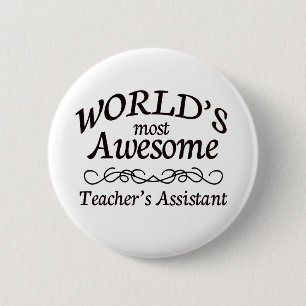 World's Most Awesome Teacher's Assistant 6 Cm Round Badge