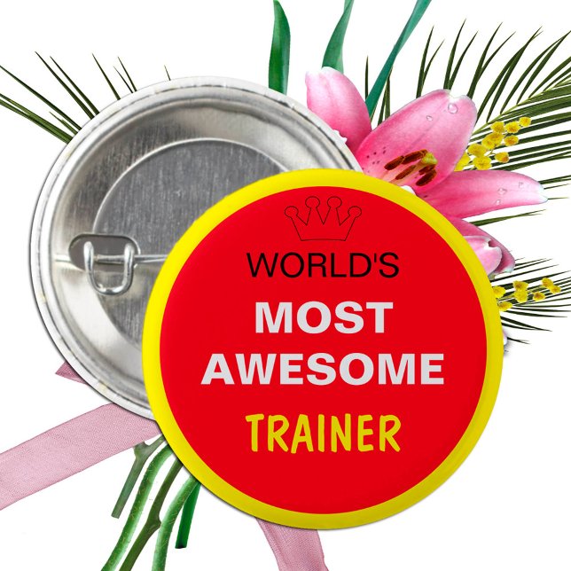 Worlds Most Awesome - TRAINER (best one) 3 Cm Round Badge (Creator Uploaded)