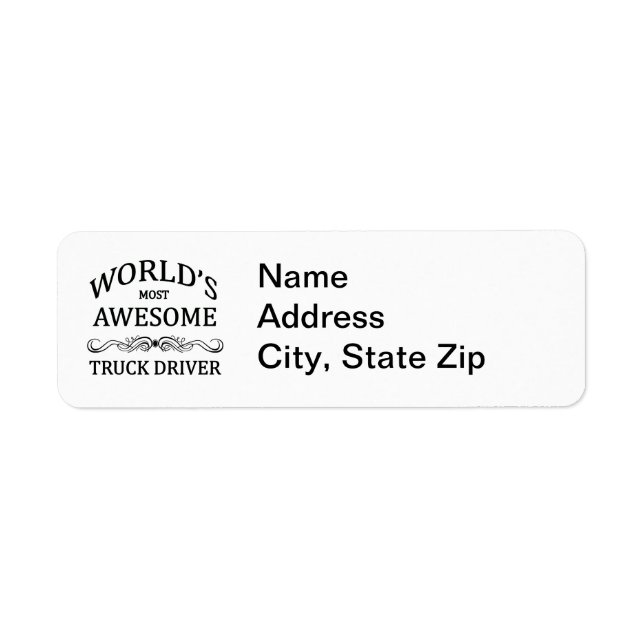 World's Most Awesome Truck Driver Return Address Label (Front)