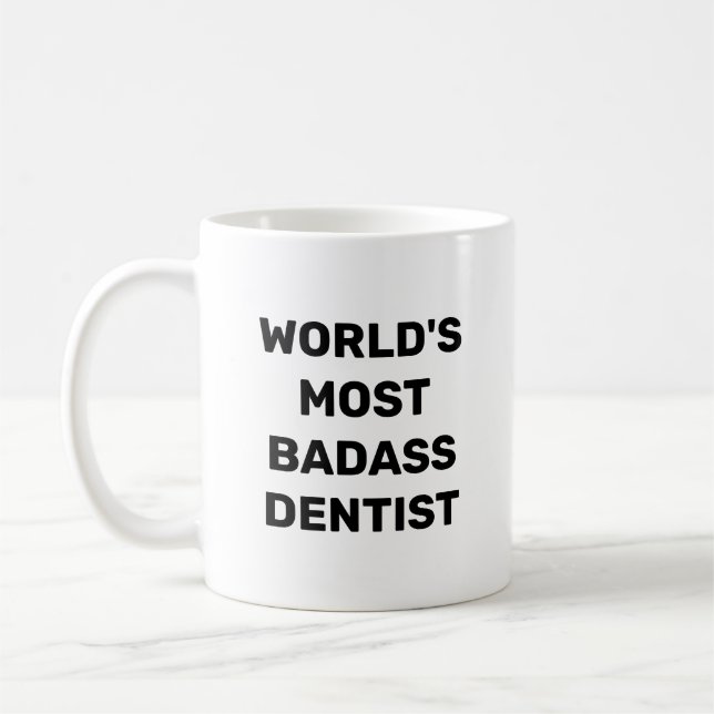 World's Most Badass Dentist Coffee Mug (Left)