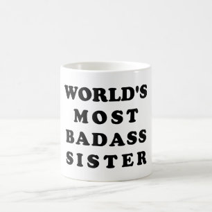 World's Most Badass Sister. Mug