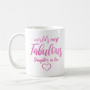 World's Most Fabulous Daughter In Law Coffee Mug