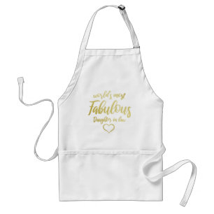 World's Most Fabulous Daughter In Law Standard Apron