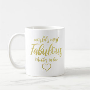 World's Most Fabulous Mother In Law Coffee Mug
