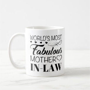 World's Most Fabulous Mother In Law Coffee Mug