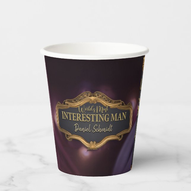 World's Most Interesting Man, Personalised Paper Cups (Front)