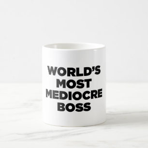 World's Most Mediocre Boss Coffee Mug