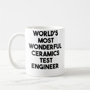 World'S Most Wonderful Ceramics Test Engineer Coffee Mug
