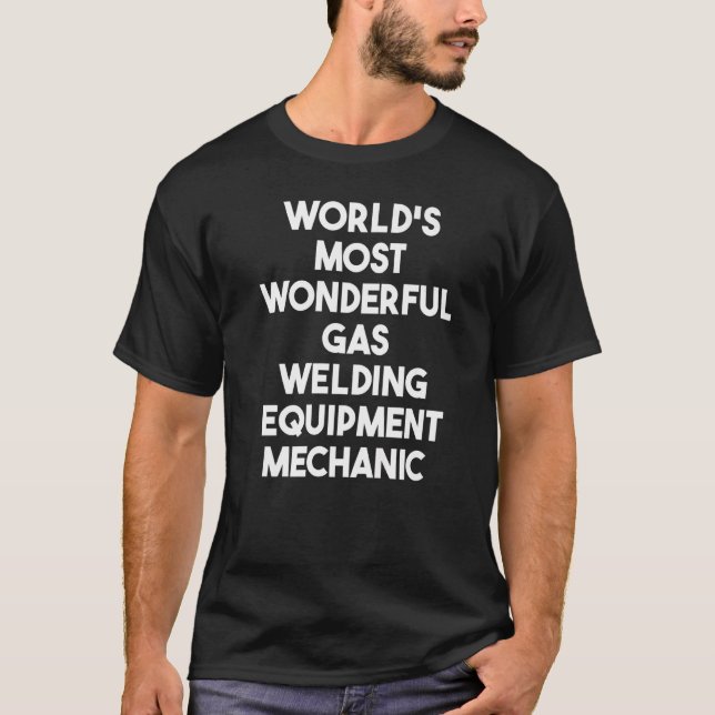 World's Most Wonderful Gas Welding Equipment Mecha T-Shirt (Front)