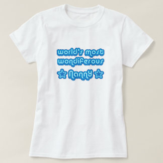 Worlds Most Wondiferous Nanny T-Shirt