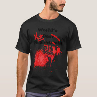 World's Not Best Phlebotomist Hospital T-Shirt