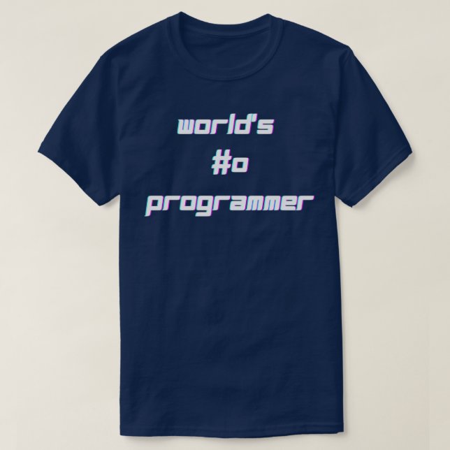 Worlds Number 0 Computer Programmer T-Shirt (Design Front)