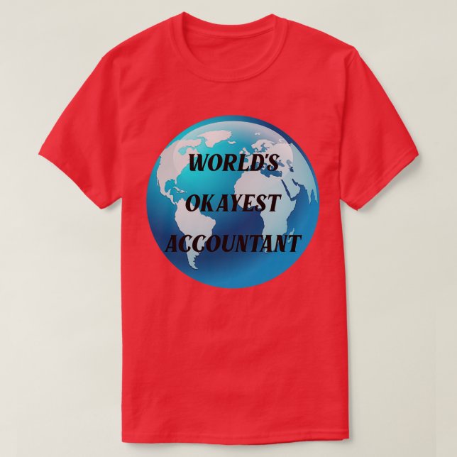 worlds okayest accountant T-Shirt (Design Front)