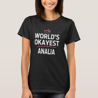 World's Okayest ANALIA Funny Personalised Custom A T-Shirt