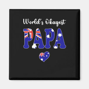 Worlds Okayest Australian Papa Ever Best Papa Dad Magnet