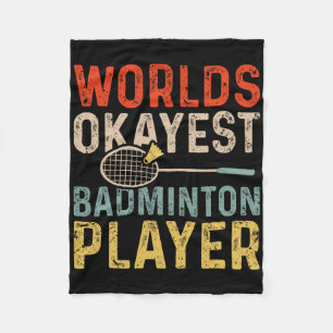 Worlds Okayest Badminton Player Retro Badminton 1  Fleece Blanket