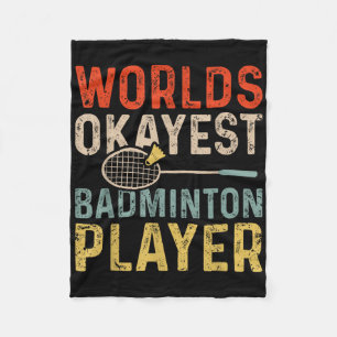 Worlds Okayest Badminton Player Retro Badminton Fleece Blanket