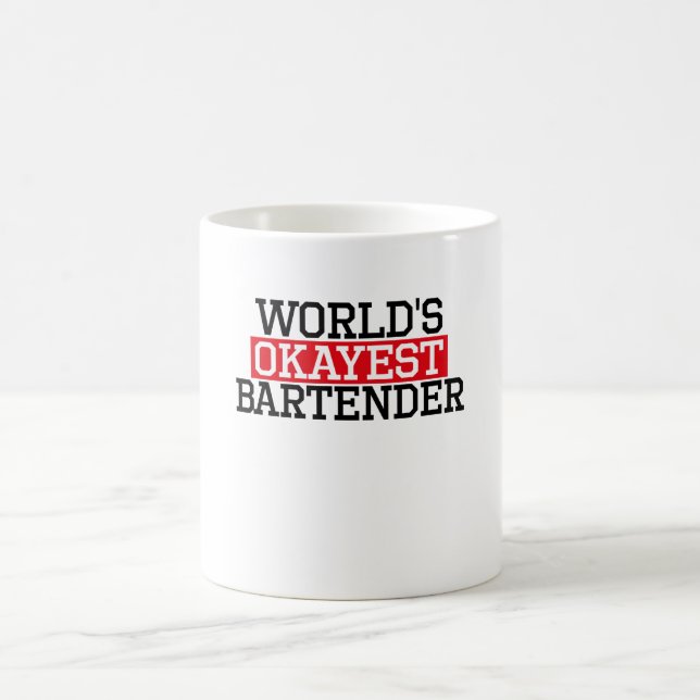 world's okayest Bartender, #Bartender Coffee Mug (Center)