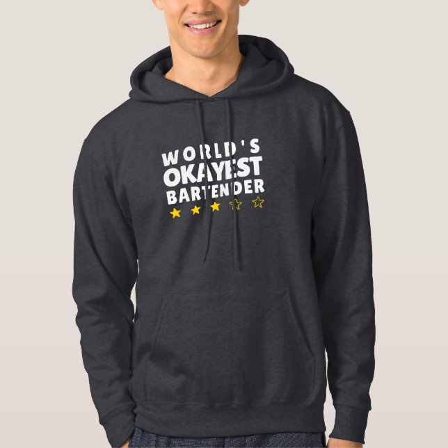 World's Okayest Bartender – Funny Hoodie (Front)