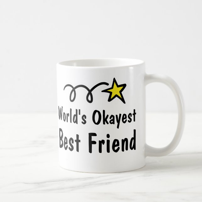 World's Okayest Best Friend Coffee Mug Gift (Right)