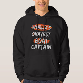 World's Okayest Boat Captain  Sayings Sarcastic Bo Hoodie
