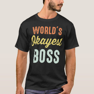 World's Okayest Boss Funny Retro Vintage  T-Shirt