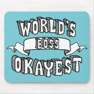 World's Okayest Boss Funny Text Mousepad