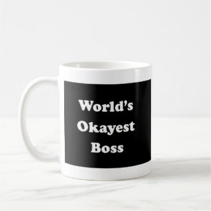 World's Okayest Boss Humourous Work Gift Funny Fun Coffee Mug