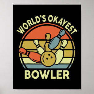Worlds Okayest Bowler Bowling-shirt Vintage Funny Poster
