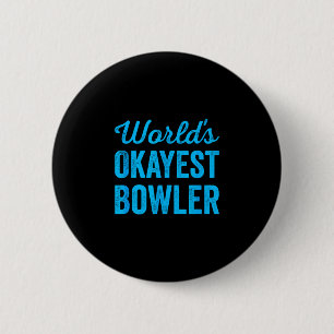 Worlds okayest bowler funny sarcastic cricket 6 cm round badge
