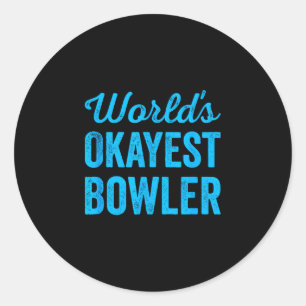 Worlds okayest bowler funny sarcastic cricket classic round sticker