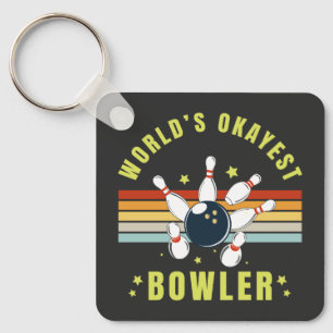 Worlds Okayest Bowler Key Ring