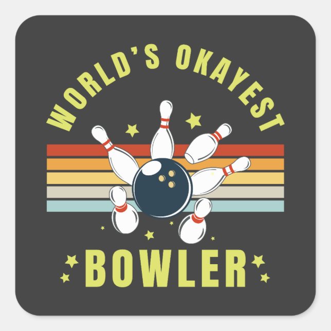 Worlds Okayest Bowler Square Sticker (Front)