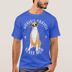 Worlds Okayest Boxer Mum T-Shirt