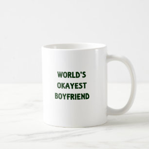 World's Okayest Boyfriend Coffee Mug