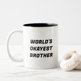 World's Okayest Brother Funny Typography Mug